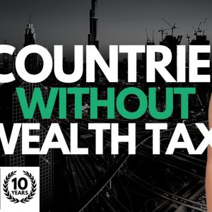 7 Countries With No Wealth Tax