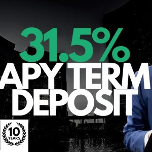 The 31.5% APY Term Deposit